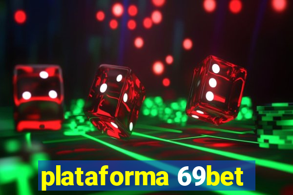 plataforma 69bet